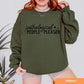 Pathological People Pleaser Sweatshirt