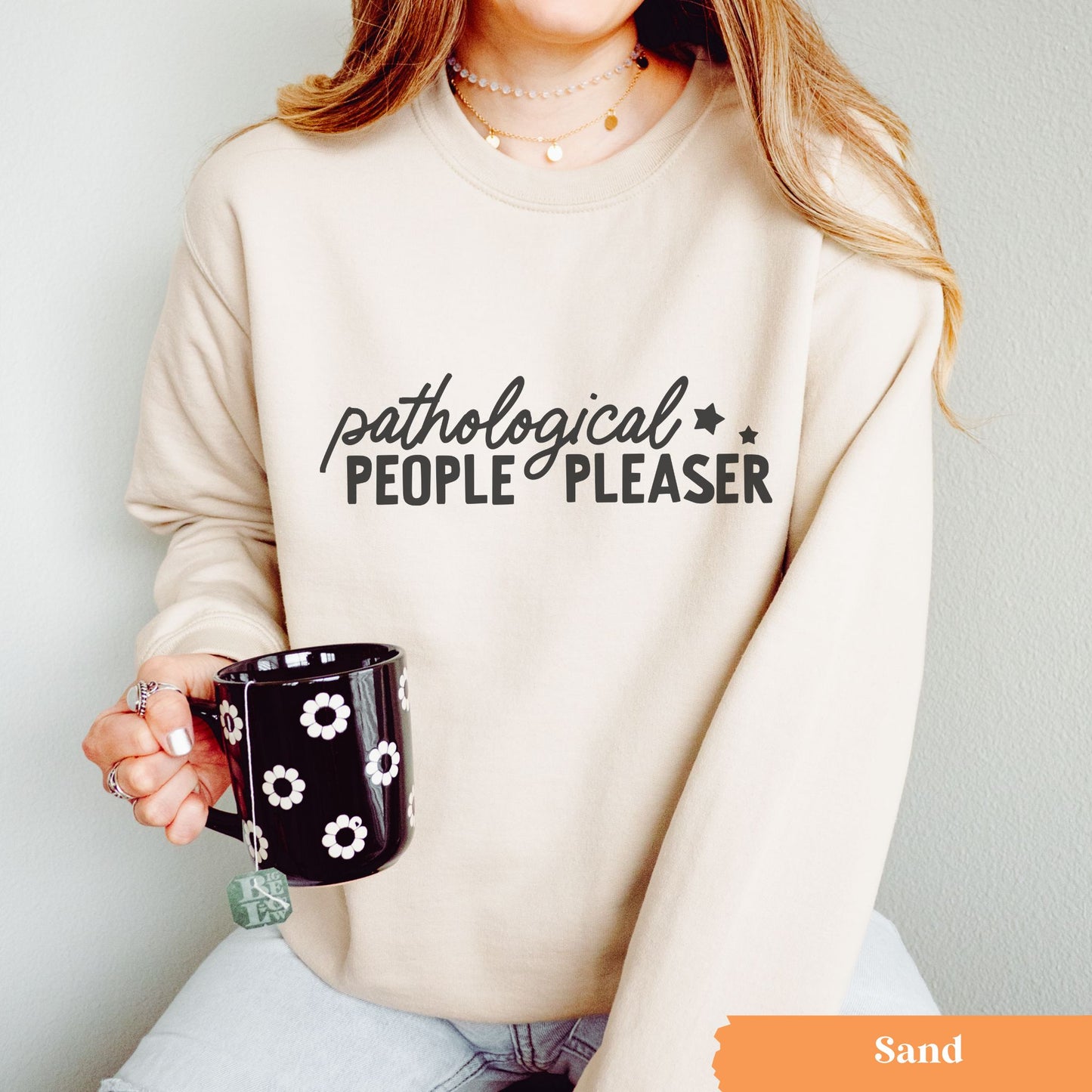 Pathological People Pleaser Sweatshirt