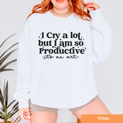 I Cry a Lot Sweatshirt