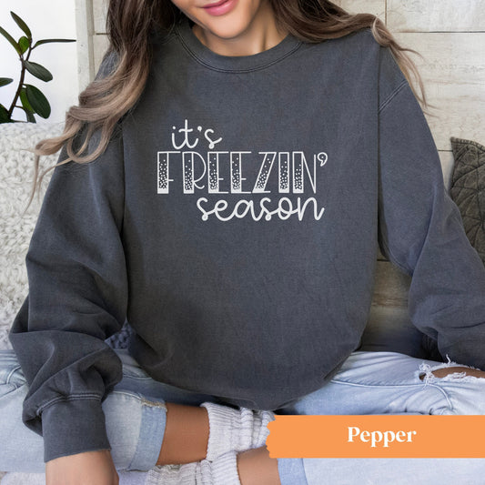 It's Freezn Season Crewneck Sweatshirt